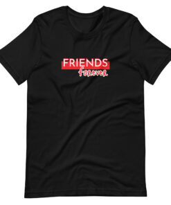 Friend Forver - Tshirt