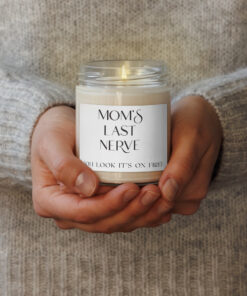 Moms Last Nerve, Mothers Day Gift, Gift From Daughter, Funny Candles, Birthday Candle, Mom Gift, Gift from Son, Mother Gift Scented soy candle