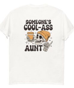 Someones Cool Ass Aunt Shirt
