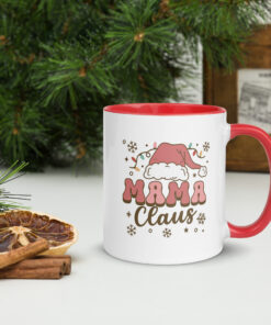 Mama Claus Coffee Mug Holiday Coffee Mug Christmas Gifts Christmas Gift for Mom Mug with Color Inside