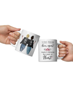 Sisters Forever Never Apart Mug